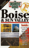 The Insiders' Guide to Boise and Sun Valley